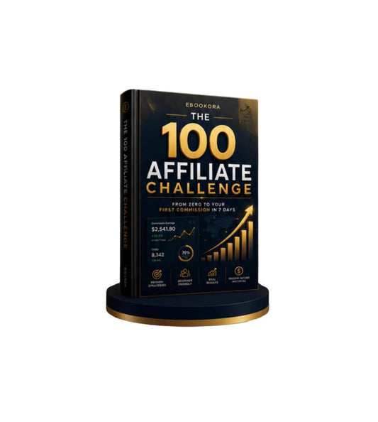 The $100 Affiliate Challenge: From Zero to Your First Commission in 7 Days
